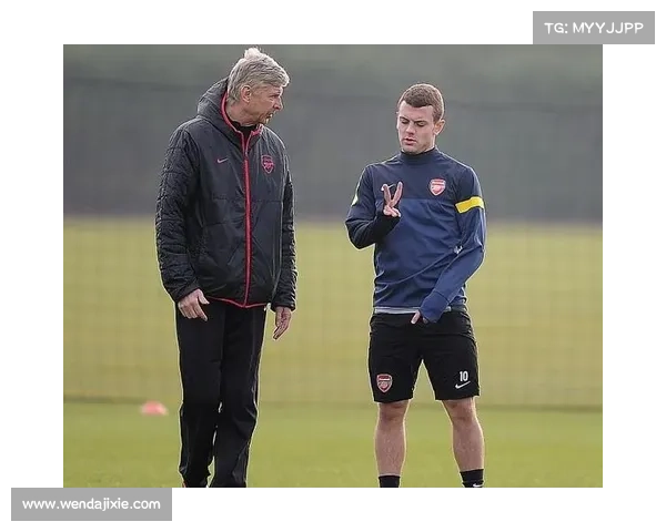 威尔希尔谈足球生涯收获 从温格到塔帅等名帅中汲取经验 希望未来成为主教练